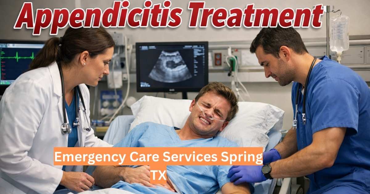 Appendicitis Treatment - Emergency Care Services Spring TX